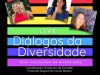 Psicologia na Diversidade: assunto para o Diálogos da Diversidade